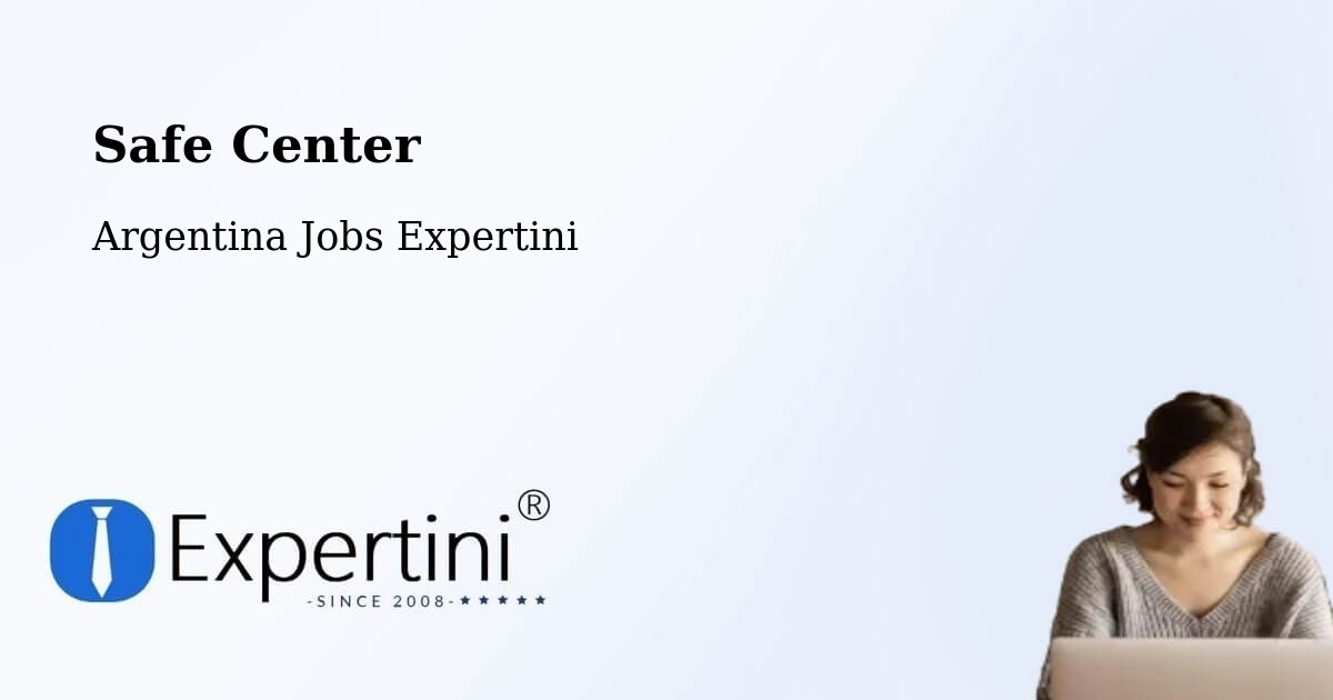 Safety Center – Retiro - Argentina Jobs Expertini